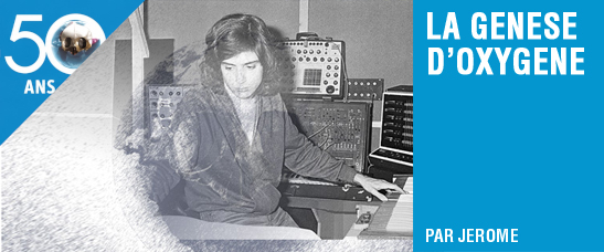 La genèse d’Oxygène de Jean-Michel Jarre (1976)