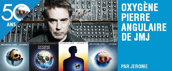 Oxygène, pierre angulaire de l’œuvre de Jean-Michel Jarre